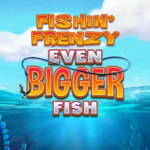Fishin' Frenzy Even Bigger Fish slot